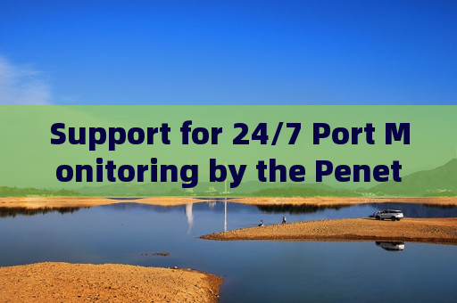 Support for 24/7 Port Monitoring by the Penetration Imager with Fog Penetration Imaging Under Heavy Fog Interference