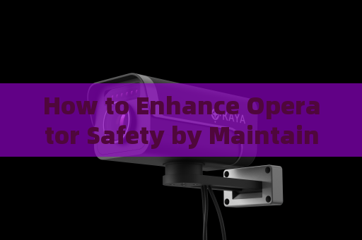 How to Enhance Operator Safety by Maintaining Secure Operational Distances