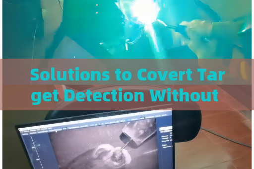 Solutions to Covert Target Detection Without Supplementary Lighting Sources with Low-Light Imaging