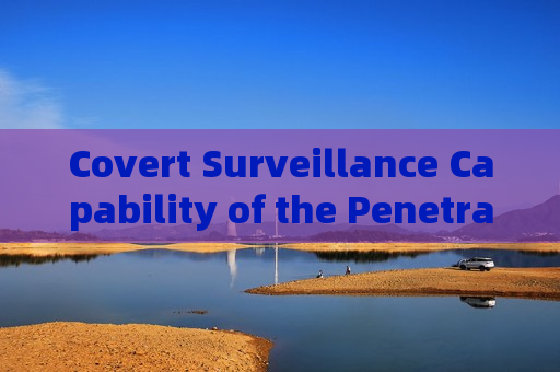 Covert Surveillance Capability of the Penetration Imager with Zero-Light Imaging in Complete Nighttime Darkness Along Borders