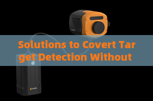 Solutions to Covert Target Detection Without Supplementary Lighting Sources with Low-Light Imaging
