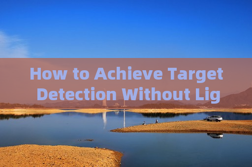 How to Achieve Target Detection Without Light Emission in Total Darkness with Zero-Light Imaging