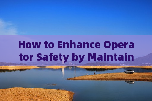 How to Enhance Operator Safety by Maintaining Secure Operational Distances